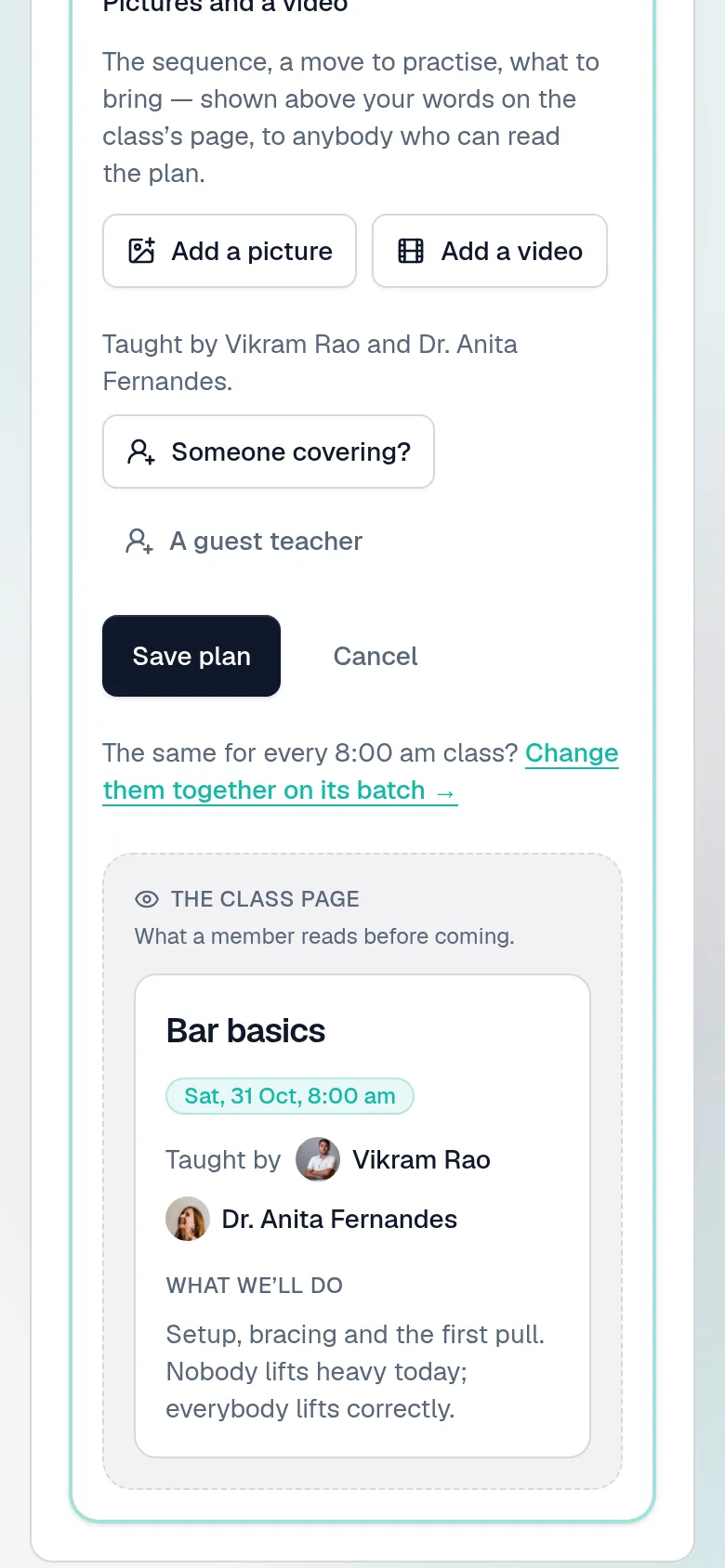 A class's plan: what it covers and who teaches it, written for this class — and its batch a press away, for every Saturday 8 am class at once.